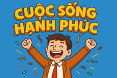CUỘC SỐNG HẠNH PHÚC LÀ DO BẠN CHỌN