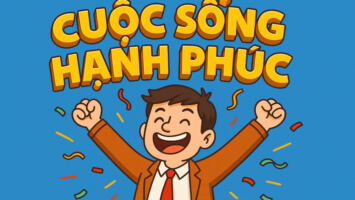 CUỘC SỐNG HẠNH PHÚC LÀ DO BẠN CHỌN