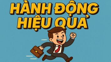 HÀNH ĐỘNG HIỆU QUẢ HƠN LÀ ĐÚNG HAY SAI