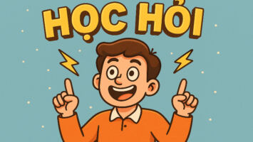 HỌC HỎI BẰNG CÁCH DÁM ĐẶT CÂU HỎI