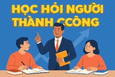 HỌC HỎI NGƯỜI THÀNH CÔNG ĐIỀU GÌ?