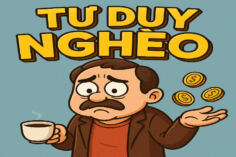 TƯ DUY NGHÈO KHÓ KHIẾN NGƯỜI GIÀU VẪN KHỔ