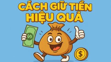 CÁCH GIỮ TIỀN HIỆU QUẢ TRONG 12 THÁNG ĐẦU 2 CÁCH GIỮ TIỀN HIỆU QUẢ TRONG 12 THÁNG ĐẦU