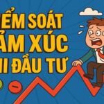 KIỂM SOÁT CẢM XÚC KHI ĐẦU TƯ VỚI 5 HÀNH ĐỘNG 1 KIỂM SOÁT CẢM XÚC KHI ĐẦU TƯ VỚI 5 HÀNH ĐỘNG