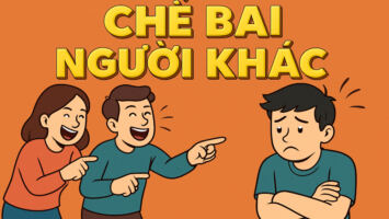 3 KIỂU CHÊ BAI NGƯỜI KHÁC VÀ CÁCH ĐỐI PHÓ