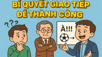 BÍ QUYẾT GIAO TIẾP ĐỂ THÀNH CÔNG LỜI NÓI ĐƠN GIẢN