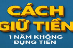 CÁCH GIỮ TIỀN HIỆU QUẢ NHẤT