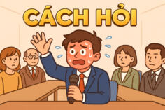 CÁCH HỎI KHÔNG NGẠI NGÙNG SỢ HÃI