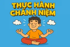 THỰC HÀNH CHÁNH NIỆM NHẸ NHÀNG