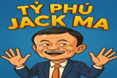 10 BÀI HỌC BẤT HỦ TỪ TỶ PHÚ JACK MA- KẺ ''MƠ MỘNG''
