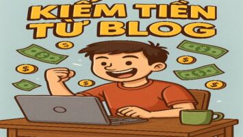 4 CÁCH KIẾM TIỀN TỪ BLOG THÔNG DỤNG NHẤT