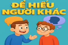 CÁCH ĐỂ HIỂU NGƯỜI KHÁC MÀ KHÔNG SUY DIỄN