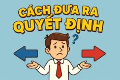 CÁCH ĐƯA RA QUYẾT ĐỊNH MÀ KHÔNG BỊ CẢM XÚC