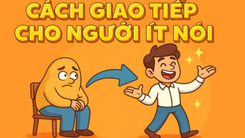 CÁCH GIAO TIẾP TỐT CHO NGƯỜI ÍT NÓI