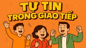 CÁCH TỰ TIN TRONG GIAO TIẾP VỚI MỌI NGƯỜI