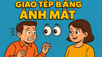 LUYỆN TẬP GIAO TIẾP BẰNG ÁNH MẮT DỄ DÀNG