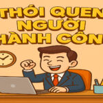 THÓI QUEN NGƯỜI THÀNH CÔNG SAU 4H45 CHIỀU 1 THÓI QUEN NGƯỜI THÀNH CÔNG SAU 4H45 CHIỀU