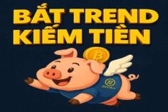 BẮT TREND KIẾM TIỀN: KHIẾN GIÀU NHANH HƠN 10 NĂM ?