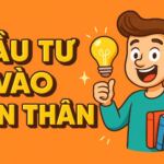 ĐẦU TƯ VÀO BẢN THÂN GIÚP BẠN GIÀU HƠN MỖI NĂM 1 ĐẦU TƯ VÀO BẢN THÂN GIÚP BẠN GIÀU HƠN MỖI NĂM