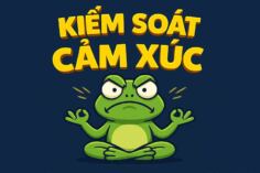 KIỂM SOÁT CẢM XÚC QUYẾT ĐỊNH AI GIÀU – AI NGHÈO