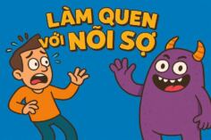 LÀM QUEN VỚI NỖI SỢ BẰNG PHƯƠNG PHÁP KHOA HỌC