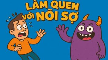 LÀM QUEN VỚI NỖI SỢ BẰNG PHƯƠNG PHÁP KHOA HỌC