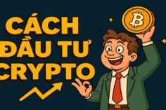 CÁCH ĐẦU TƯ CRYPTO NHƯ THẾ NÀO MÀ LÀM LỜI ĐỀU