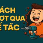 CÁCH VƯỢT QUA BẾ TẮC TRONG CUỘC SỐNG MỖI NGÀY 1 CÁCH VƯỢT QUA BẾ TẮC TRONG CUỘC SỐNG MỖI NGÀY