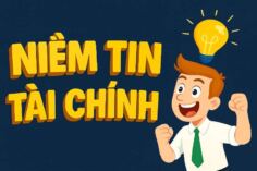NIỀM TIN TÀI CHÍNH CỦA BẠN HIỆN GIỜ MẠNH ĐẾN MỨC NÀO?