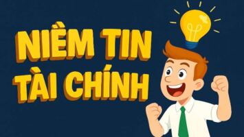 NIỀM TIN TÀI CHÍNH CỦA BẠN HIỆN GIỜ MẠNH ĐẾN MỨC NÀO? 4 NIỀM TIN TÀI CHÍNH CỦA BẠN HIỆN GIỜ MẠNH ĐẾN MỨC NÀO?