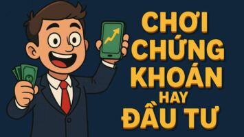 “Chơi Chứng Khoán” Hay “Đầu Tư”? Sai Lầm Từ 1 Con Chữ 3 Chơi Chứng Khoán” Hay “Đầu Tư”? Sai Lầm Từ 1 Con Chữ
