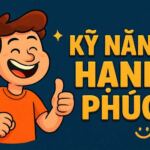 Kỹ Năng Hạnh Phúc: Bí Quyết "Đào Khoai" Tìm Lại Niềm Vui 1 Kỹ Năng Hạnh Phúc_ Bí Quyết _Đào Khoai_ Tìm Lại Niềm Vui