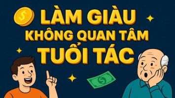 LÀM GIÀU KHÔNG QUAN TÂM TUỔI TÁC: 30 TUỔI CHƯA GIÀU LÀ HẾT CƠ HỘI?