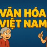 Văn Hóa Việt Nam: Hành Động Và Kết Quả Lớn Hơn 1000 Lý Do 1 Văn Hóa Việt Nam: Hành Động Và Kết Quả Lớn Hơn 1000 Lý Do
