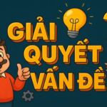 Tư Duy 'Giải Quyết Vấn Đề': Công Thức Biến Mọi Trở Ngại Thành Cơ Hội Bạc Tỷ
