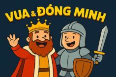 Vua và Đồng Minh: Lối Tư Duy Tạo Mối Quan Hệ Bền Vững Nhất