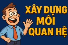 Xây Dựng Mối Quan Hệ: Cho Người Giỏi Chuyên Môn Nhưng "Nhạt" Giao Tiếp