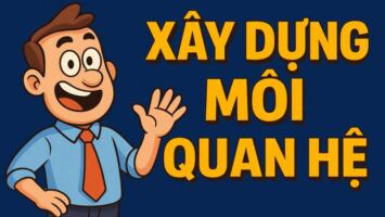 Xây Dựng Mối Quan Hệ: Cho Người Giỏi Chuyên Môn Nhưng "Nhạt" Giao Tiếp