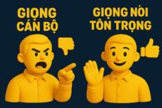 Giọng cán bộ - Vì sao bạn càng "ra lệnh" thì người khác càng không nể?