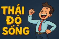 Thái Độ Sống: Sự Khác Biệt CỐT LÕI giữa người mạnh mẽ và kẻ yếu đuối