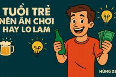 Tuổi trẻ nên ăn chơi hay lo làm? Đánh đổi "Sức Phục Hồi" để lấy "Cuộc Vui" hay "Tự Do Tài Chính"?