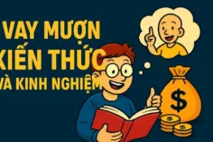 Vay mượn kiến thức và kinh nghiệm: So sánh tư duy "Mượn" của người Trẻ