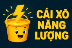 Cái Xô Năng Lượng: Bí Mật Đằng Sau Những Cơn Giận Dữ Vô Cớ